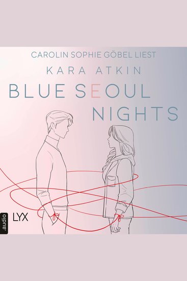 Blue Seoul Nights - Seoul-Duett-Reihe Teil 1 (Ungekürzt) - cover