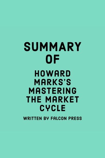 Summary of Howard Marks's Mastering the Market Cycle - cover