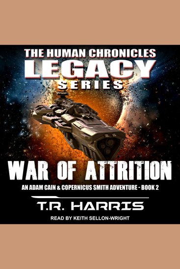 War of Attrition - An Adam Cain and Copernicus Smith Adventure: The Human Chronicles Legacy Series Book 2 - cover