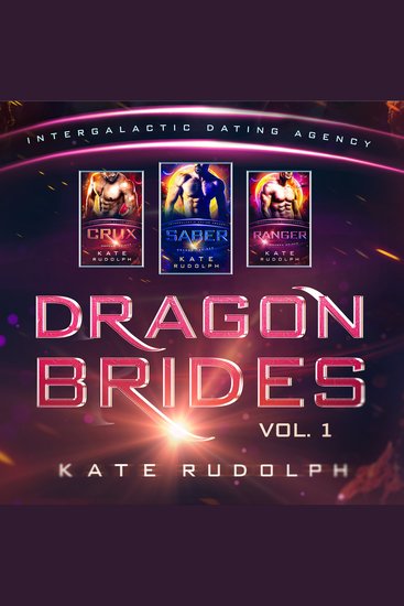Dragon Brides Volume One - Intergalactic Dating Agency - cover