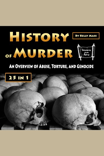 History of Murder - An Overview of Abuse Torture and Genocide - cover