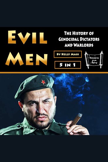 Evil Men - The History of Genocidal Dictators and Warlords - cover