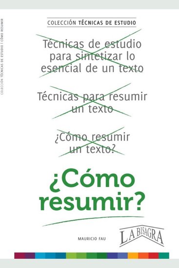Cómo resumir - aprende los secretos de la técnica de estudio más importante de todas - cover