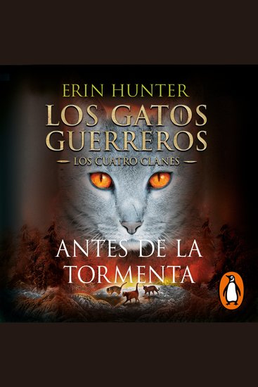 Los Gatos Guerreros | Los Cuatro Clanes 4 - Antes de la tormenta - cover