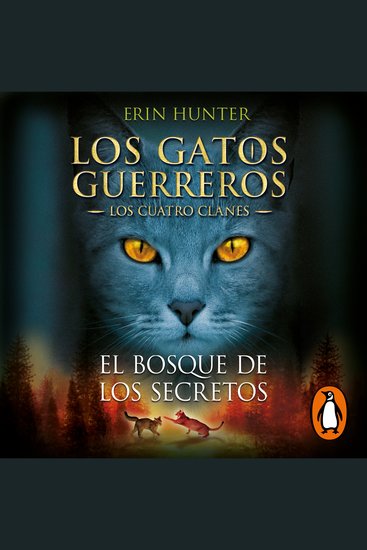 Los Gatos Guerreros | Los Cuatro Clanes 3 - El bosque de los secretos - cover