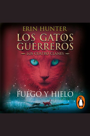 Los Gatos Guerreros | Los Cuatro Clanes 2 - Fuego y hielo - cover