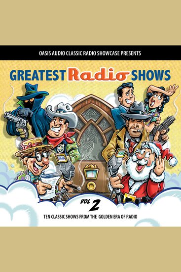 Greatest Radio Shows Volume 2 - Ten Classic Shows from the Golden Era of Radio - cover
