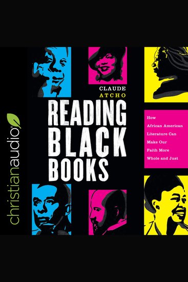 Reading Black Books - How African American Literature Can Make Our Faith More Whole and Just - cover