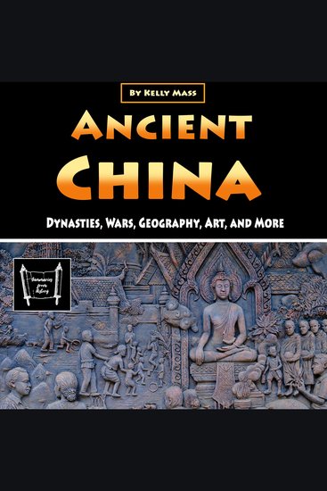Ancient China - Dynasties Wars Geography Art and More - cover