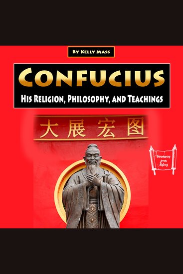 Confucius - His Religion Philosophy and Teachings - cover