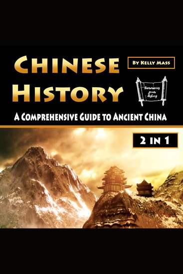 Chinese History - A Comprehensive Guide to Ancient China - cover