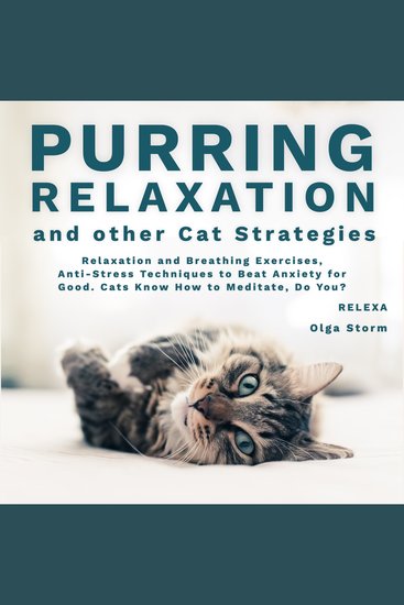 Purring Relaxation and Other Cat Strategies - Relaxation and Breathing Exercises Anti-Stress Techniques to Beat Anxiety for Good Cats Know How to Meditate Do You? - cover