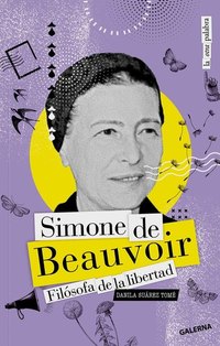 Simone de Beauvoir - Filósofa de la libertad
