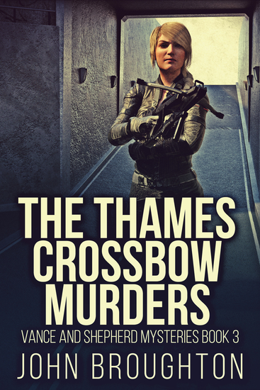 The Thames Crossbow Murders - cover