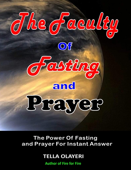 The Faculty Of Fasting And Prayer - The Power Of Fasting And Prayer For Instant Answer - cover