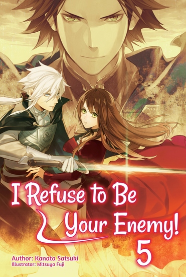 I Refuse to Be Your Enemy! Volume 5 - cover