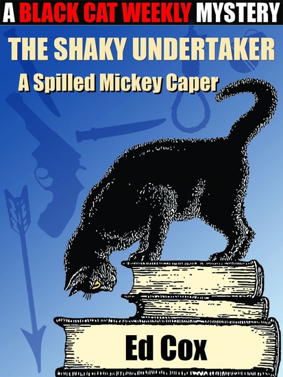 THE SHAKY UNDERTAKER - A Spilled Mickey Caper - cover