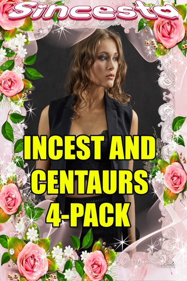 Incest And Centaurs 4-Pack - cover