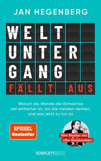 Weltuntergang fällt aus! (SPIEGEL-Bestseller) - Warum die Wende der Klimakrise viel einfacher ist als die meisten denken und was jetzt zu tun ist - cover