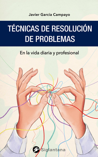 Técnicas de resolución de problemas - En la vida diaria y profesional - cover