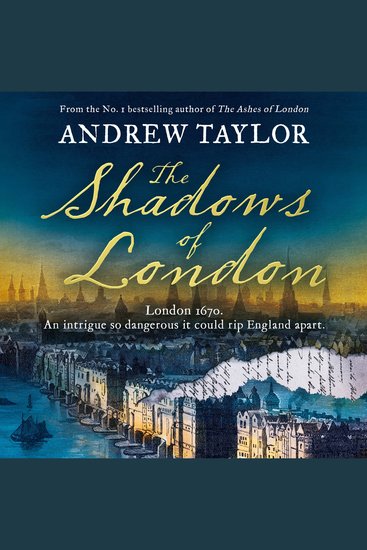 Shadows of London The: The gripping new historical crime thriller from the Sunday Times bestselling author of The Royal Secret (James Marwood & Cat Lovett Book 6) - cover