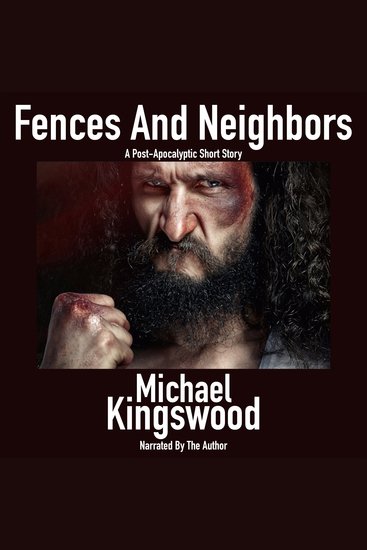 Fences And Neighbors - A Post-Apocalyptic Short Story - cover