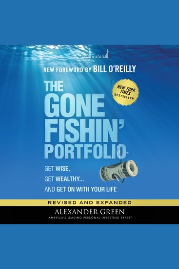 The Gone Fishin' Portfolio 2nd Edition - Get Wise Get Wealthyand Get on With Your Life - cover