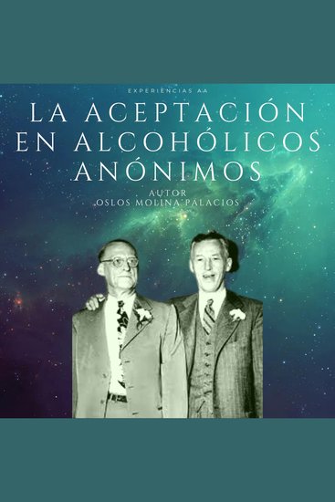 La Aceptación en Alcohólicos Anónimos - Los primeros pasos en AA - cover