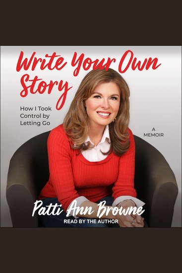 Write Your Own Story - How I Took Control by Letting Go - cover