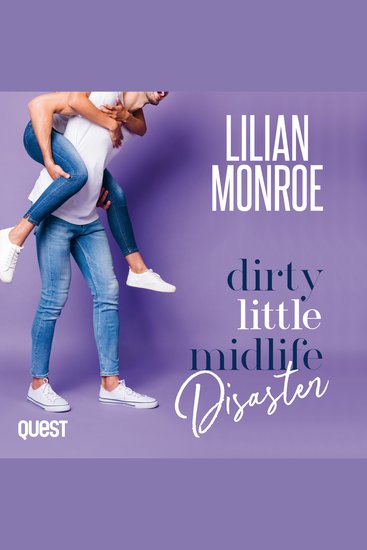 Dirty Little Midlife Disaster: A Motorcycle Hottie Romantic Comedy - Heart’s Cove Hotties Book 4 - cover