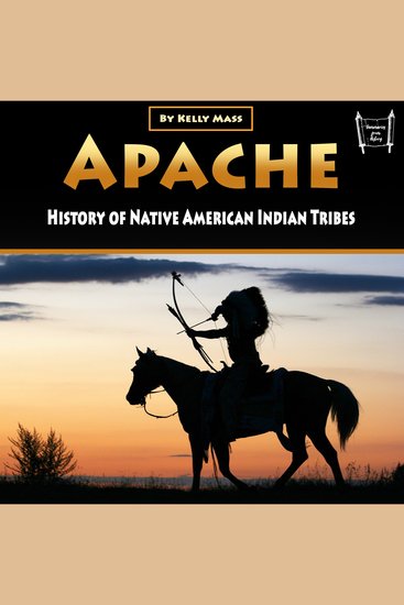 Apache - History of Native American Indian Tribes - cover