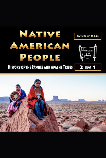 Native American People - Native American People: History of the Pawnee and Apache Tribes - cover