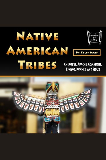 Native American Tribes - Cherokee Apache Comanche Eskimo Pawnee and Sioux - cover