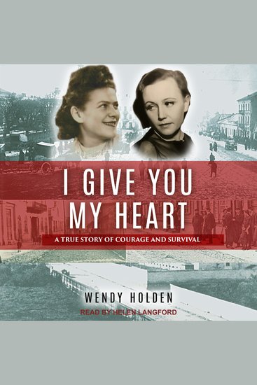 I Give You My Heart - A True Story of Courage and Survival - cover