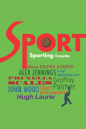 Sports Gazette - A rousing gallop through the British Sporting Calendar A full-cast audio - cover