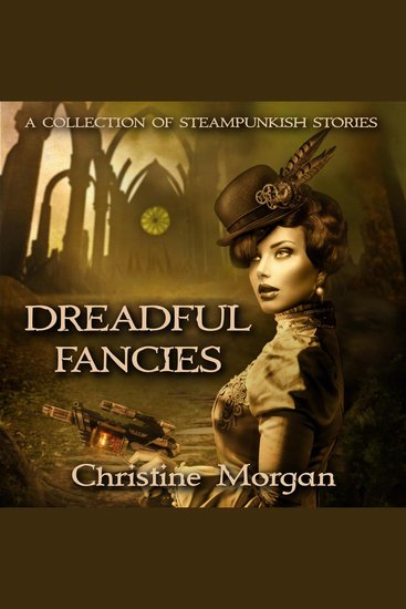 Dreadful Fancies - a steampunk-ish collection - cover