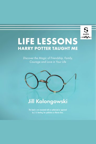 Life Lessons Harry Potter Taught Me - Discover the Magic of Friendship Family Courage and Love in Your Life - cover