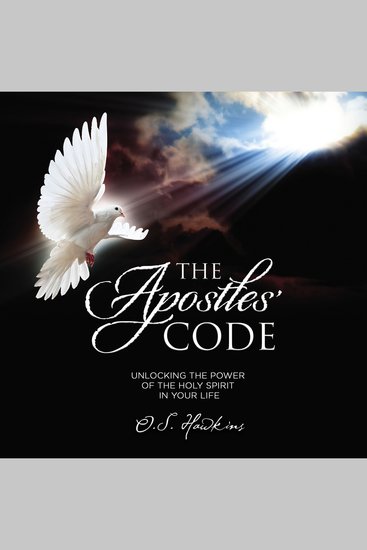 The Apostles' Code - Unlocking the Power of God’s Spirit in Your Life (A 40-Day Devotional) - cover