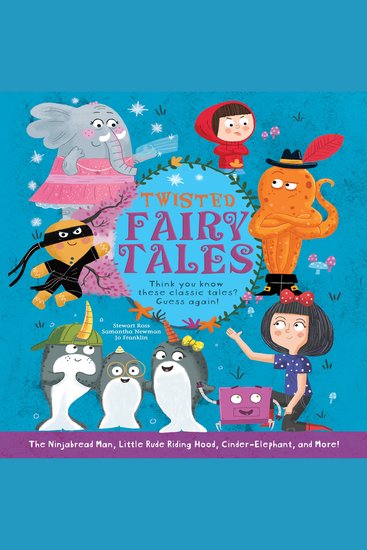 Twisted Fairy Tales - Think You Know These Classic Tales? Guess Again! - cover