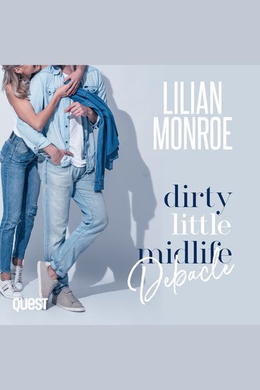 Dirty Little Midlife Debacle: A Deliciously Funny Romantic Comedy - Heart’s Cove Hotties Book 5 - cover