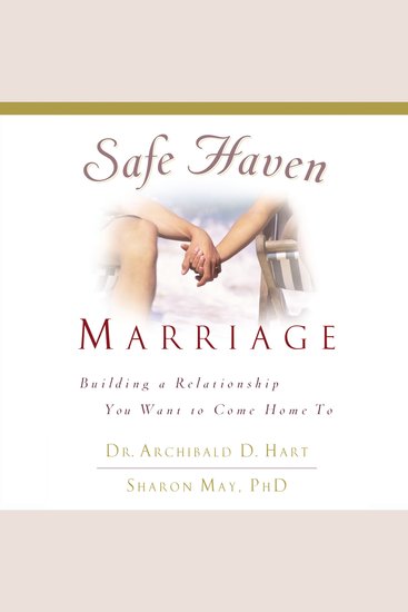 Safe Haven Marriage - Building a Relationship You Want to Come Home To - cover