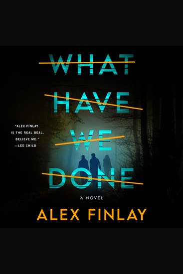 What Have We Done - A Novel - cover