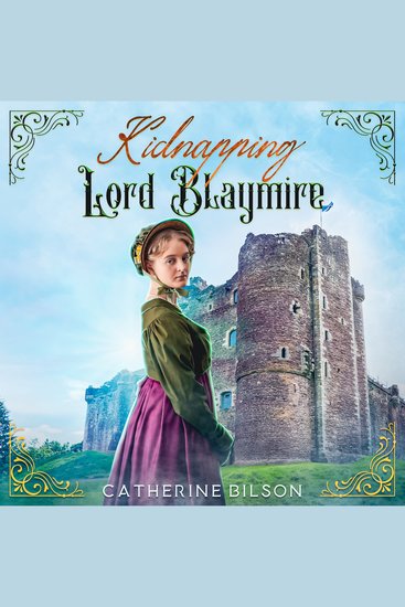 Kidnapping Lord Blaymire - A Sweet Regency Romance - cover