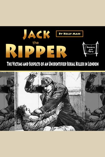 Jack the Ripper - The Victims and Suspects of an Unidentified Serial Killer in London - cover