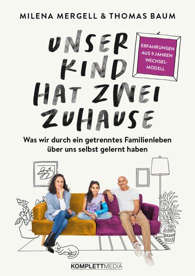 Unser Kind hat zwei Zuhause - Was wir durch ein getrenntes Familienleben über uns selbst gelernt haben - cover