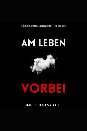 Am Leben vorbei - (k)ein Ratgeber - cover