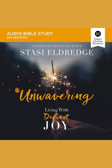 Unwavering: Audio Bible Studies - Living with Defiant Joy - cover