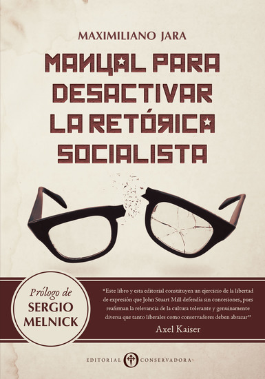 Manual para Desactivar la Retórica Socialista - La mal llamada primavera chilena y el mito de la desigualdad - cover