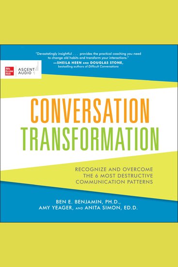 Conversation Transformation - Recognize and Overcome the 6 Most Destructive Communication Patterns - cover