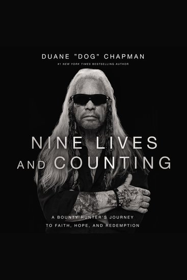 Nine Lives and Counting - A Bounty Hunter’s Journey to Faith Hope and Redemption - cover